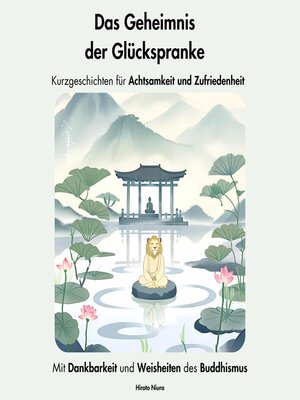 cover image of Das Geheimnis der Glückspranke. Kurzgeschichten für Achtsamkeit und Zufriedenheit